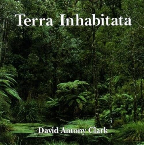 David Anthony Clark - Terra Inhabitata
