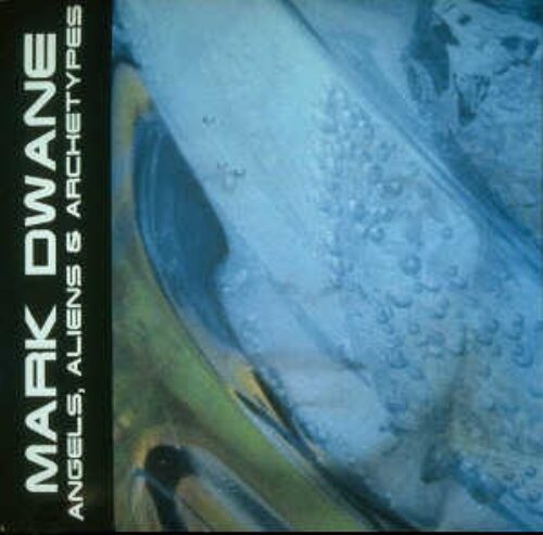 Mark Dwane - Angels, Aliens & Archetypes