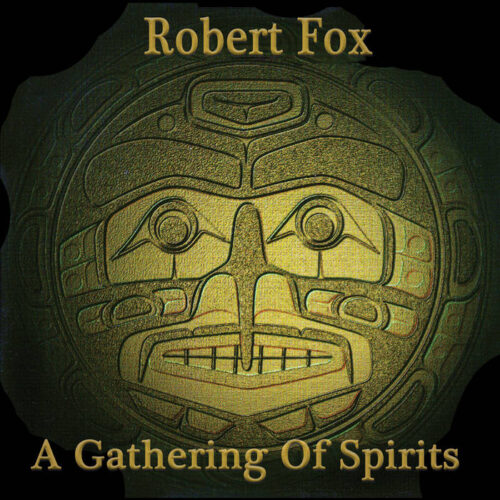 Robert Fox - A Gathering of Spirits