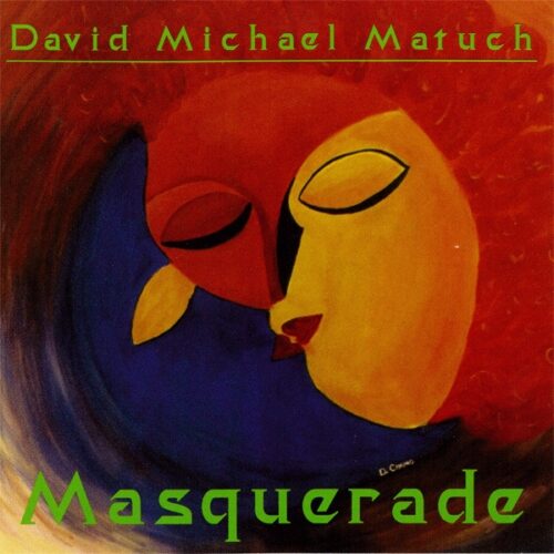 David Michael Matuch - Masquerade