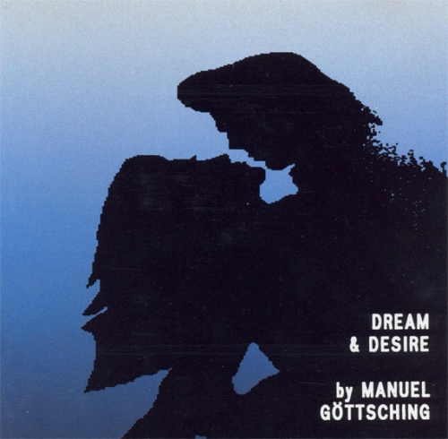 Manuel Göttching – Dream & Desire