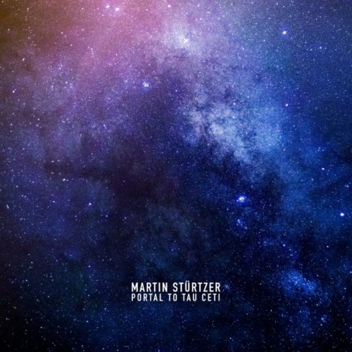 Martin Stürtzer - Portal to Tau Ceti