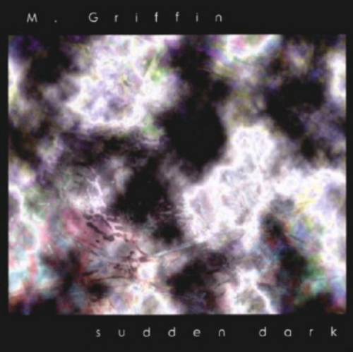 Mike Griffin - Sudden Dark